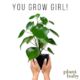 Pre-purchased subscription of You Grow Girl!