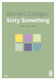 Sixty Something Volumes 1 & 2 | paperback