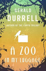 A Zoo in My Luggage (The Zoo Memoirs)