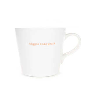 Kitchen: “Bigger Than Yours” Mug – 500ml
