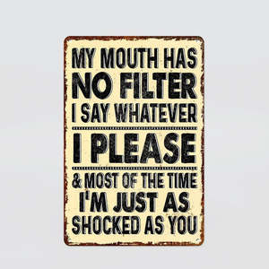 Fun Tin Sign - 'No Filter'