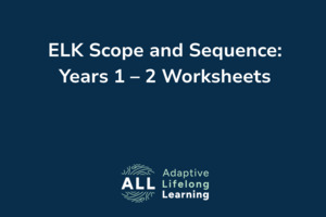 ELK Scope and Sequence: Years 1 – 2 Worksheets