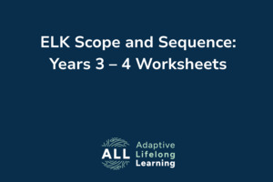 ELK Scope and Sequence: Years 3 – 4 Worksheets