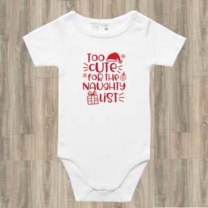 Too Cute For The Naughty List Toddler Tee or Onesie