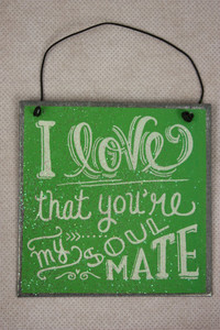 Products: I love that you're my soulmate' mini metal sign