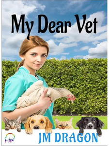 My Dear Vet by JM Dragon - Affinity Rainbow Publications