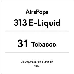 313 E Liquid 10ml: 31 TOBACCO - AirsPops 313 E-LIQUID 10ml