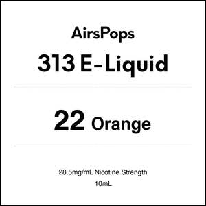 313 E Liquid 10ml: 22 ORANGE - AirsPops 313 E-LIQUID 10ML