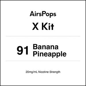 91 Banana Pineapple - AirsPops X Kit