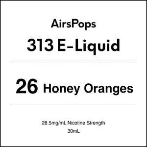 26 HONEY ORANGES - AirsPops313 E-LIQUID 30ml