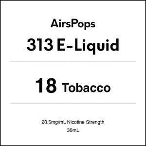 18 TOBACCO - AirsPops 313 E-LIQUID 30ml