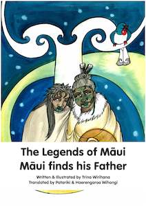 Resource Library Printable Legend Booklets: The Legends of Māui - Book 3 - Māui finds his Father (English Text)