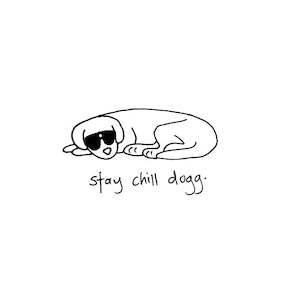 Classics: Stay Chill Dogg