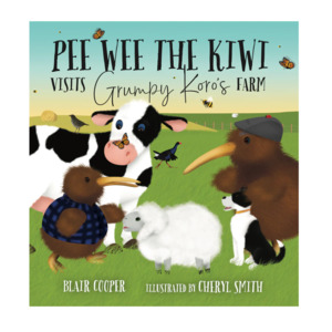 Books: Pee Wee the Kiwi - Visits Grumpy Koro's Farm