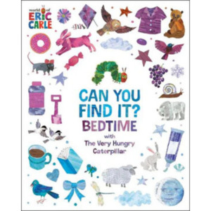 For The Kids: Can you Find it Bedtime with The Very Hungry Caterpillar