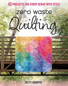 Books: Zero Waste Quilting by Patty Murphy