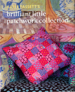 Books: Kaffe Fassett's Brilliant Little Patchwork Collection