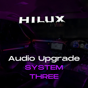 Toyota Hilux Audio Upgrade — System Three
