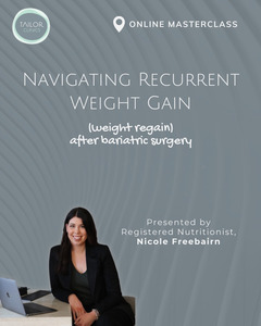 Navigating Recurrent Weight Gain (Weight Regain) After Bariatric Surgery Webinar (RECORDING)