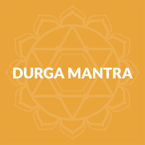 Audio - Anahata Yoga Retreat: Durga Mantra