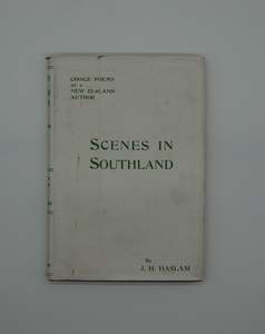 Scenes in Southland - Choice Poems by a …. New Zealand Author, signed first edition