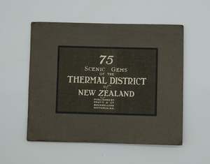 Books Magazines: Collectible and historic NZ tourist memorabilia..... 75 Scenic Gems of the Thermal District of New Zealand