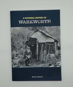 A Pictorial History of Warkworth by Bryan Jackson