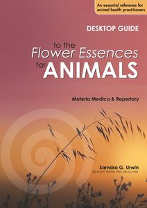 Animal Health Centre: Desktop Guide to Flower Essences for Animals