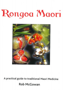 Products: Rongoa Maori: A Practical Guide to Traditional Maori Medicine