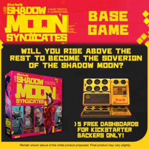 Shadow Moon Syndicates (Backer Add-On) - Arkus Games