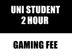 Uncategorized: Uni Student Casual 2 Hour Gaming Fee