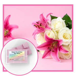 Wax Melts: Sheer Lily & Rose Wax Melts