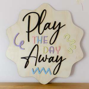 Laser Cut Acrylic Art: Play The Day Away Kids Sign