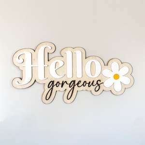 Hello Gorgeous Sign