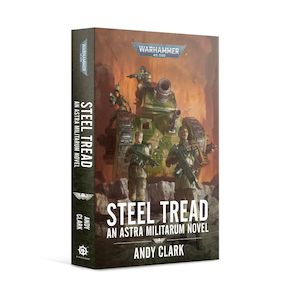 Black Library: Steel Tread: An Astra Militarum Novel