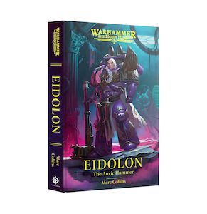 Warhammer 40 000: Eidolon: The Auric Hammer Hardback)