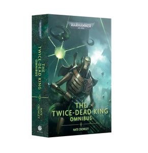 Black Library: The Twice-Dead King Omnibus