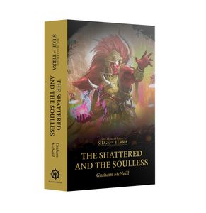 Games Workshop: Siege of Terra: The Shattered and the Soulless
