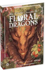 The Field Guide to Floral Dragons Hardcover Book