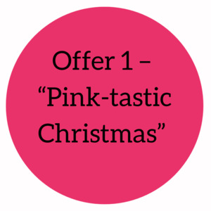 Products: Offer 1 – “Pink-Tastic Christmas” (6 Pack)
