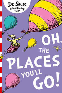 Kids Books: Book - Oh The Places You'll Go Dr Seuss