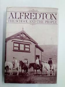 Print Books: Alfredton - The School and the People (Wairarapa)