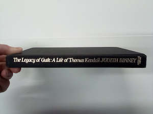 The Legacy of Guilt: A Life of Thomas Kendall (1968) by Judith Binney