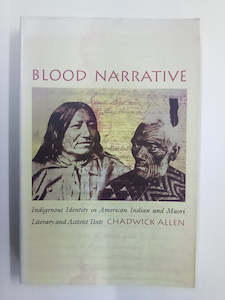 Blood Narrative - Indigenous Identity in American Indian & Māori Literary and A&hellip;