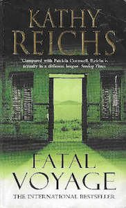 Popular Fiction: Fatal Voyage by Kathy Reichs [USED]