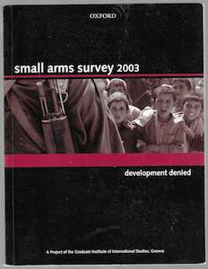 Firearms: Small Arms Survey 2003