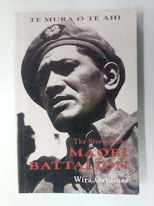Maori Books: The Story of the Māori Battalion by Wira Gardiner