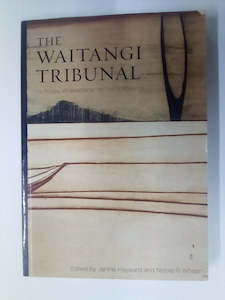 The Waitangi Tribunal - Te Roopu Whakamana i te Tiriti o Waitangi Edited by Jani&hellip;