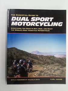 Essential Guide to Dual Sport Motorcycling by Carl Adams