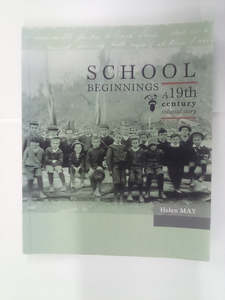 Maori Books: School Beginnings - A 19th Century Colonial Story by Helen May